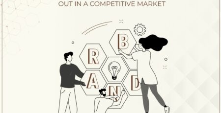 Branding Strategies to Stand Out in a Competitive Market