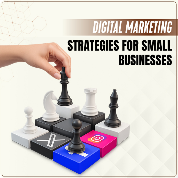 Digital Marketing Strategies for Small Businesses